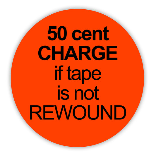 50 Cent Charge If Tape Is Not Rewound VHS Stickers - 24 Pack